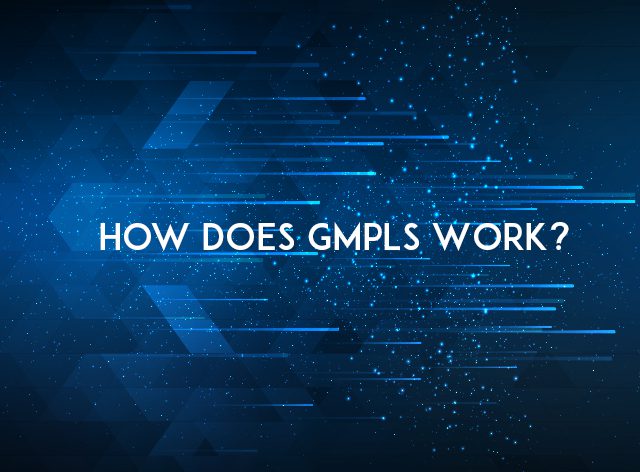 How-Does-GMPLS-Work